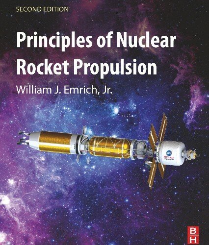 Principles of Nuclear Rocket Propulsion, 2nd edition