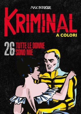 Kriminal A Colori 26 - Tutte le donne sono mie (RCS 2021-02)