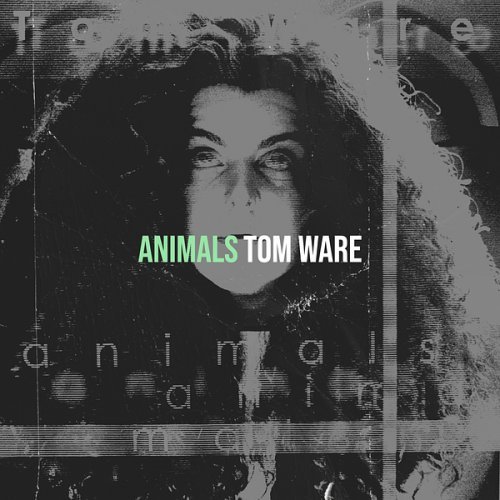 Tom Ware - Animals (2023)