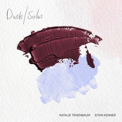 Eitan Kenner &amp; Natalie Tenenbaum - Duets / Solos (2023)