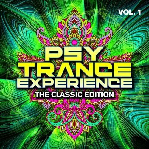 VA - Psy Trance Experience - The Classic Edition Vol.1 (2023) MP3
