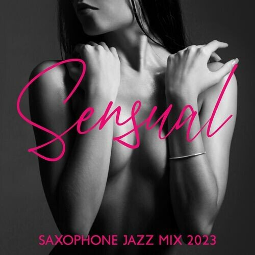 Jazz Saxophone - Sensual Saxophone Jazz Mix 2023