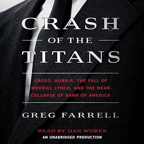 Crash of the Titans: Greed, Hubris, the Fall of Merrill Lynch by Greg FarrellAudiobook