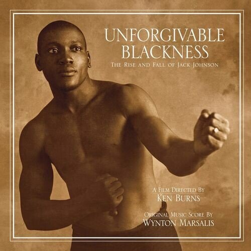 Wynton Marsalis - Unforgivable Blackness - The Rise and Fall of Jack Johnson (2004/2023)