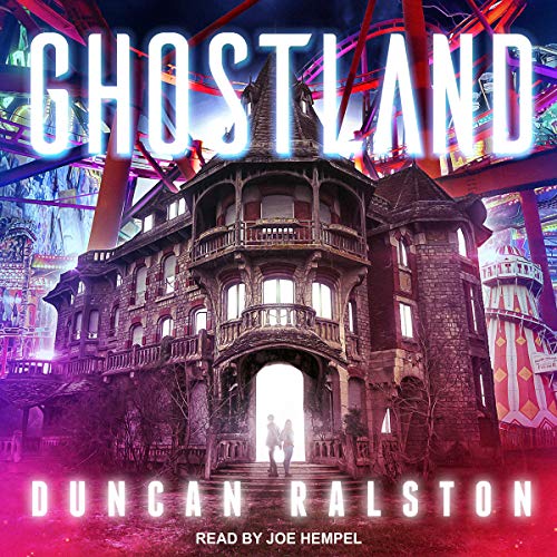 Ghostland (Ghostland Trilogy, Book 1) by Duncan RalstonAudiobook
