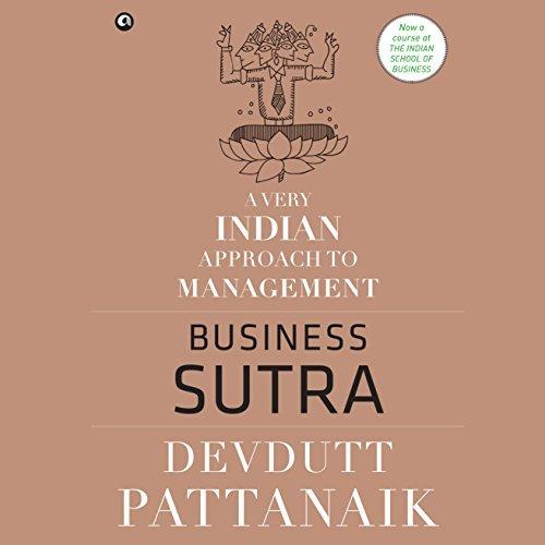 Business Sutra: A Very Indian Approach to Management by Devdutt Pattanaik[Audiobook]