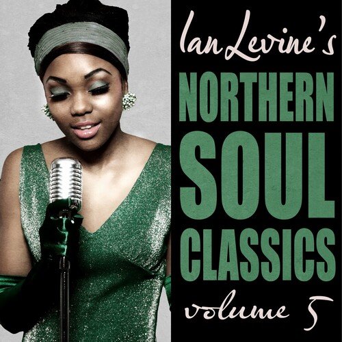 VA - Ian Levines Northern Soul Classics Vol.5 (2023)