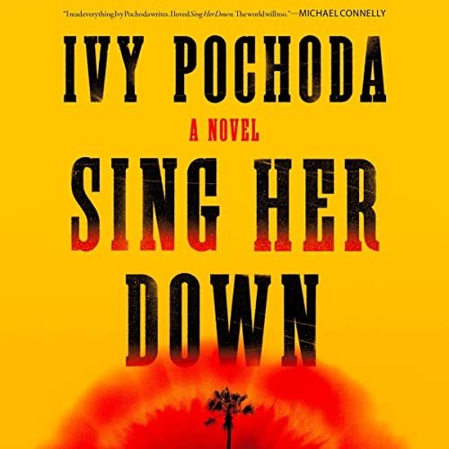 Sing Her Down by Ivy PochodaAudiobook