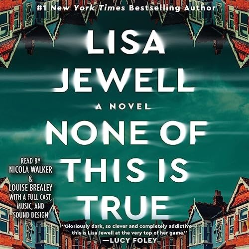 None of This Is True by Lisa Jewell[Audiobook]