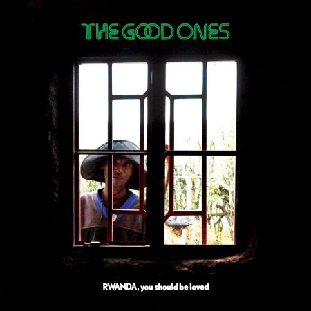 The Good Ones - RWANDA, you should be loved (2019)Official Digital Download 24/88