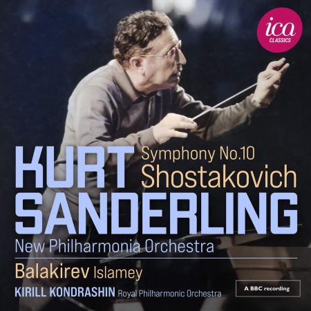 New Philharmonic Orchestra &amp; Kurt Sanderling - Shostakovich: Symphony No. 10, op. 93; Balakirev: Islamey (2023)