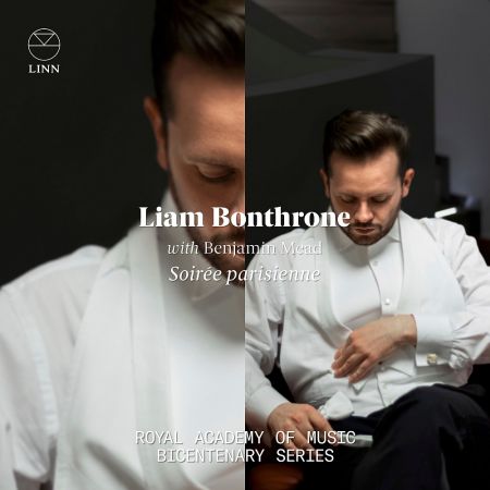 Liam Bonthrone &amp; Benjamin Mead - Soirée parisienne: Royal Academy of Music Bicentenary Series (2023)