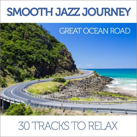 VA - Smooth Jazz Journey: Great Ocean Road (2016)