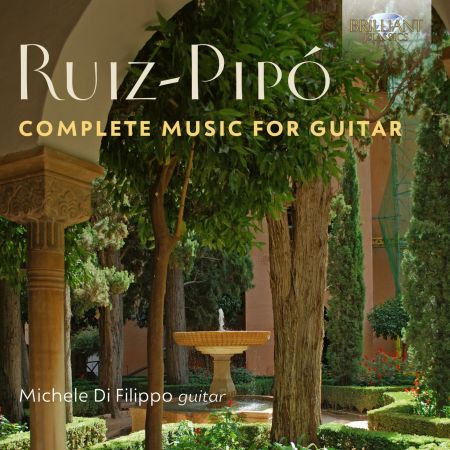 Michele Di Filippo - Antonio Ruiz-Pipó: Complete Music for Guitar (2022) MP3