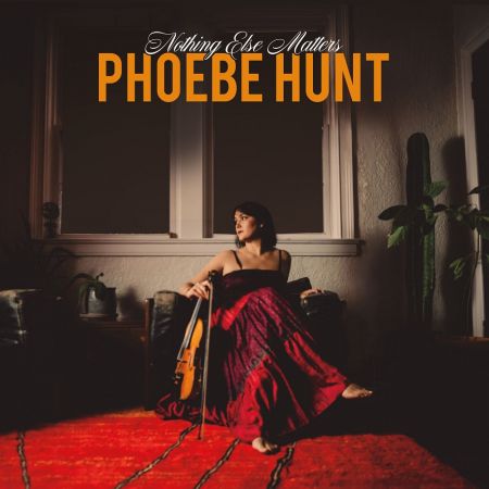 Phoebe Hunt - Nothing Else Matters (2023)Official Digital Download 24/48