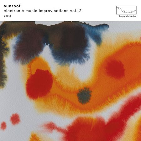 Sunroof - Electronic Music Improvisations, Vol. 2 (2023)Official Digital Download 24/96