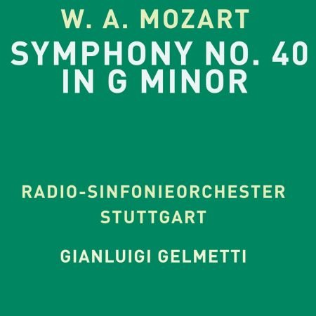 Radio-Sinfonieorchester Stuttgart &amp; Gianluigi Gelmetti - Mozart: Symphony No. 40 in G Minor, K. 550 (1991/2023)24/48