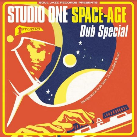VA - Soul Jazz Records Presents: Studio One Space-Age Dub Special (2023)
