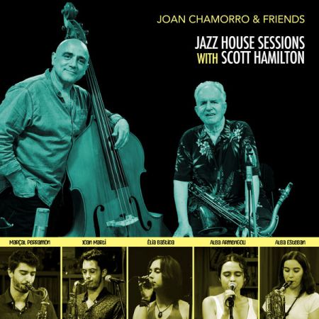 Joan Chamorro &amp; Scott Hamilton - Jazz House Sessions with Scott Hamilton (2023) Mp3 / Flac / Hi-Res