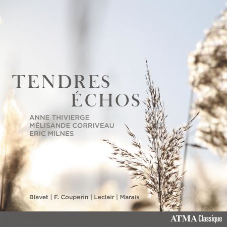 Anne Thivierge, Eric Milnes &amp; Mélisande Corriveau - Tendres échos (2023)