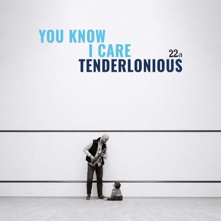 Tenderlonious - You Know I Care (2023)
