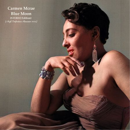 Carmen McRae - Blue Moon (Stereo Edition - High Definition Remaster 2023) (1956/2023) (Hi-Res) FLAC/MP3