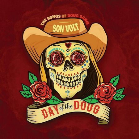 Son Volt - Day Of The Doug (The Songs Of Doug Sahm) (2023)CD-Rip