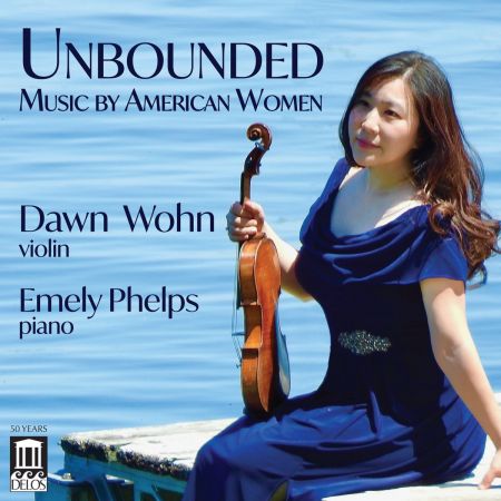 Dawn Wohn &amp; Emely Phelps - Unbounded: Music by American Women (2023)