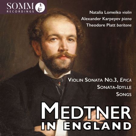 Natalia Lomeiko, Alexander Karpeyev &amp; Theodore Platt - Medtner in England (2023)