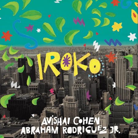 Avishai Cohen &amp; Abraham Rodriguez Jr. - Iroko (2023)CD-Rip