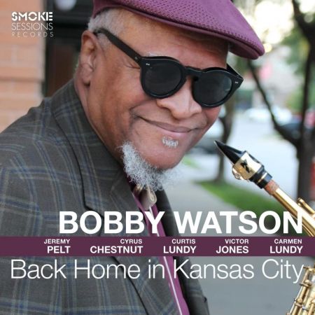 Bobby Watson - Back Home In Kansas City (2022)CD-Rip