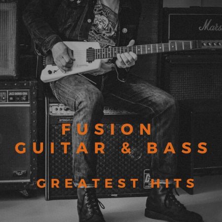 VA - Fusion Guitar &amp; Bass - Greatest Hits (2023)