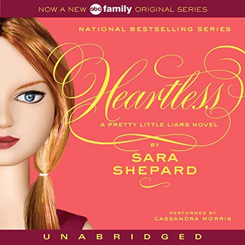 Heartless (Pretty Little Liars, Book 7) by Sara ShepardAudiobook