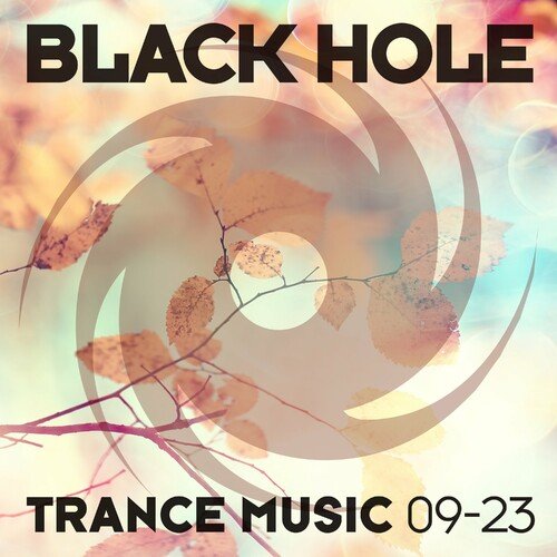 Various Artists - Black Hole Trance Music 09-23 (2023) MP3