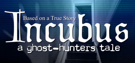 Incubus A ghost-hunters tale-TENOKE