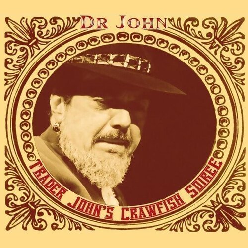 Dr. John - Trader Johns Crawfish Soiree (2007)