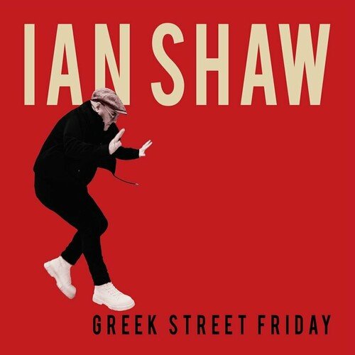 Ian Shaw - Greek Street Friday (2023)