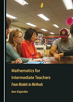 Mathematics for Intermediate Teachers