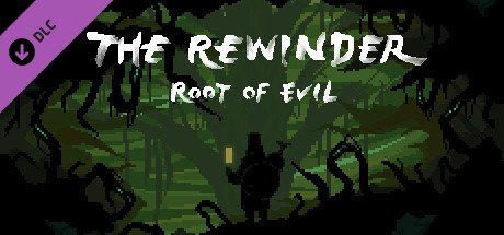 The Rewinder Root of Evil-TiNYiSO
