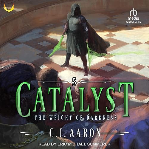The Weight of Darkness: Catalyst, Book 5Audiobook