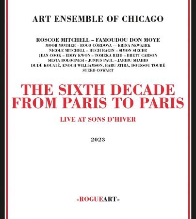 Art Ensemble of Chicago - The Sixth Decade: From Paris to Paris (2023)CD-Rip