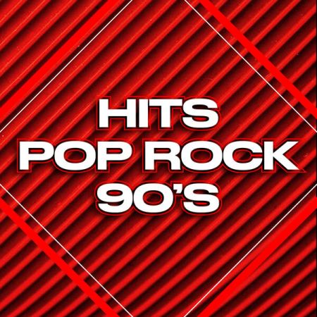 Various Artists - Hits Pop Rock 90's (2023)
