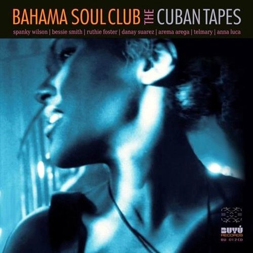 The Bahama Soul Club - The Cuban Tapes (2013)FLAC