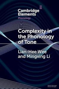 Complexity in the Phonology of Tone (Elements in Phonology)