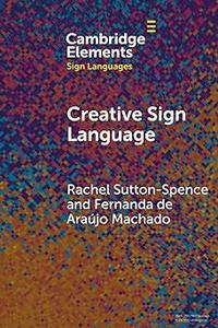 Creative Sign Language (Elements in Sign Languages)