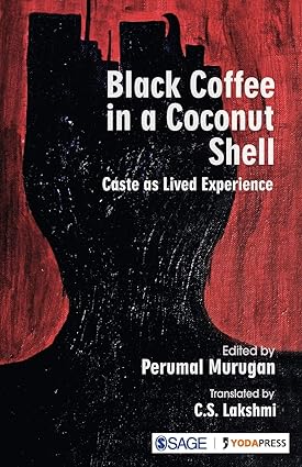 Black Coffee in a Coconut Shell: Caste as Lived Experience