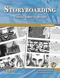 Storyboarding: Turning Script to Motion (Digital Filmmaker Series), 2nd Edition