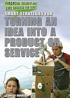 Smart Strategies for Turning an Idea into a Product or Service
