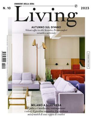 Corriere della Sera Living N.10 - 04 Ottobre 2023