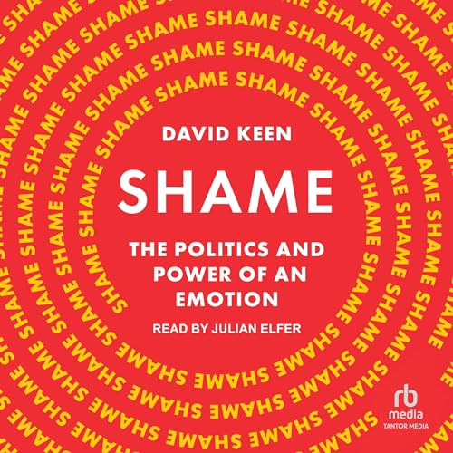 Shame: The Politics and Power of an EmotionAudiobook